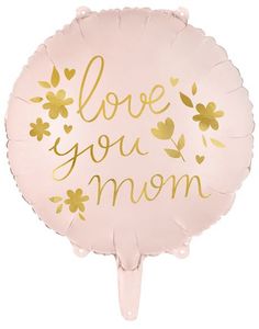 Love You Mom - Rund Askerosa Folieballong med Gullskrift 35 cm